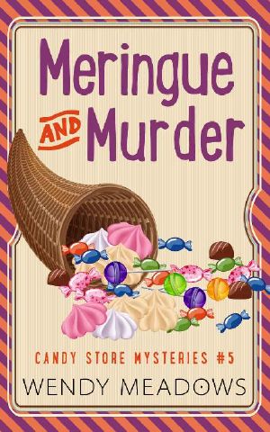 [Candy Store Mysteries 05] • Meringue and Murder